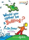 Would You Rather Be a Bullfrog?���ν��